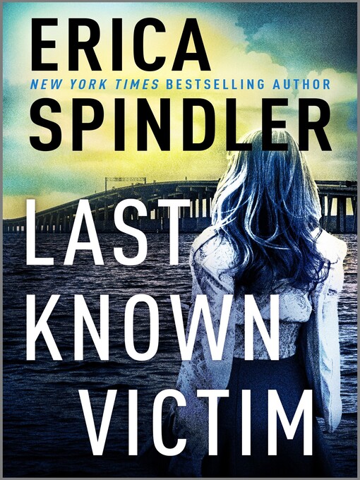 Title details for Last Known Victim by Erica Spindler - Wait list